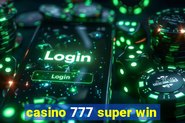 casino 777 super win