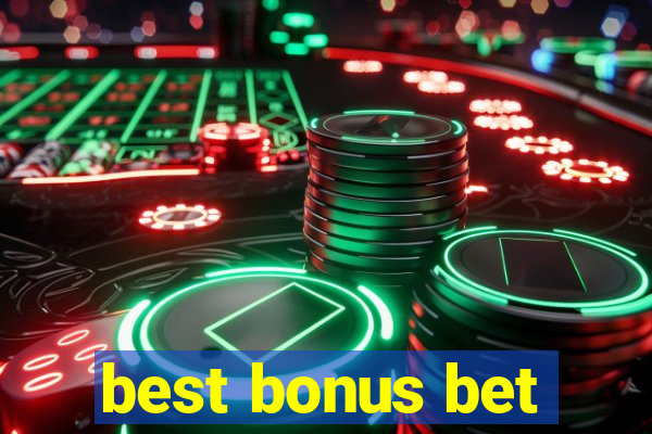 best bonus bet