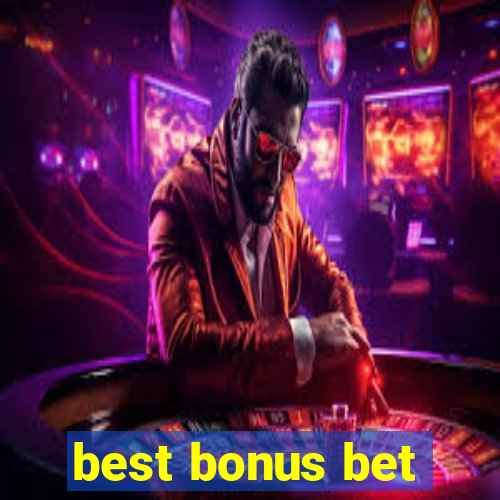 best bonus bet