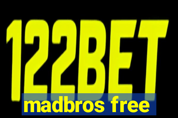 madbros free