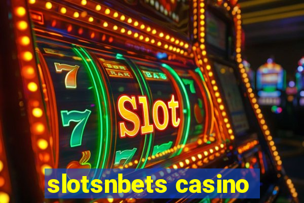 slotsnbets casino