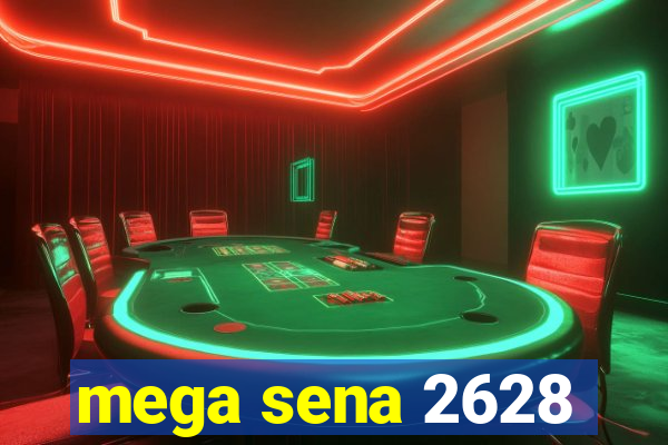 mega sena 2628