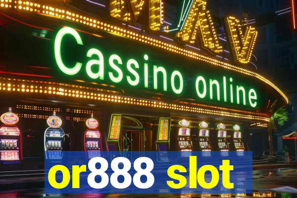 or888 slot