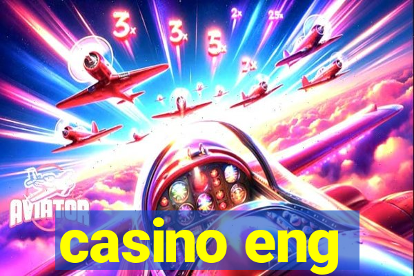 casino eng