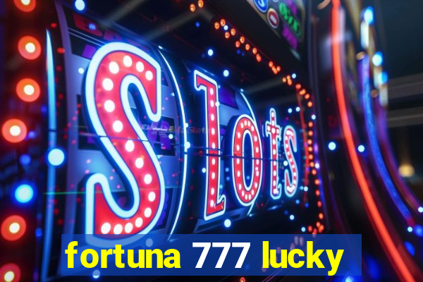 fortuna 777 lucky