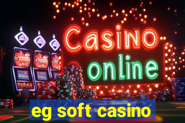 eg soft casino