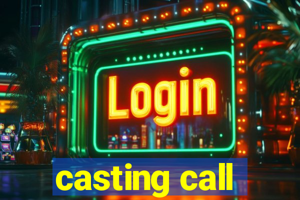 casting call