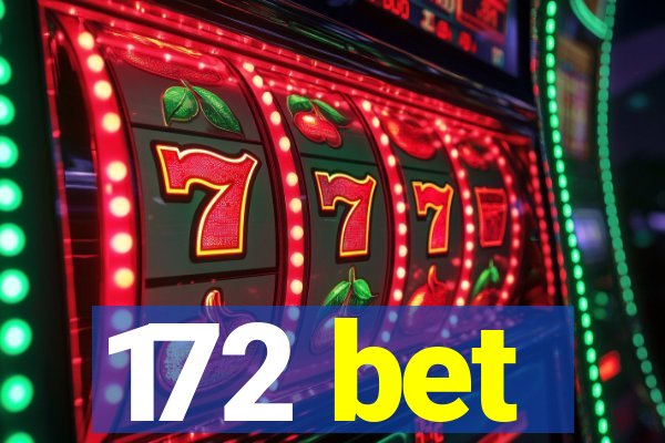 172 bet