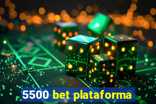 5500 bet plataforma