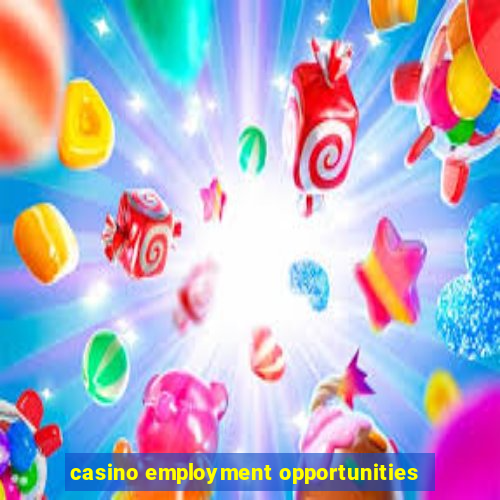 casino employment opportunities