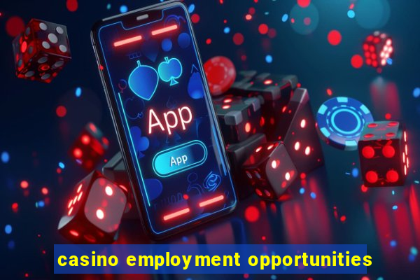 casino employment opportunities