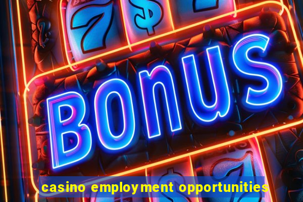 casino employment opportunities