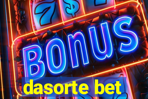 dasorte bet