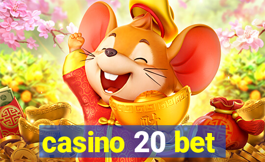 casino 20 bet