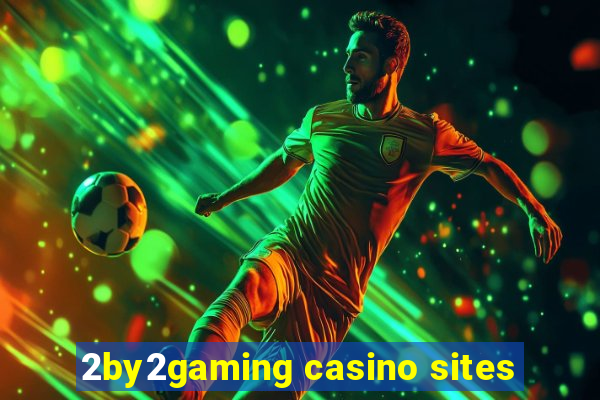 2by2gaming casino sites