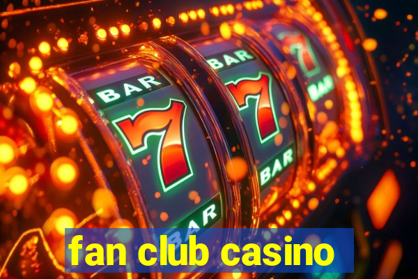 fan club casino