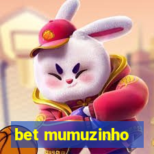 bet mumuzinho