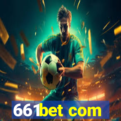 661bet com