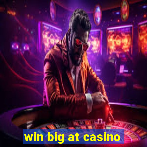 win big at casino