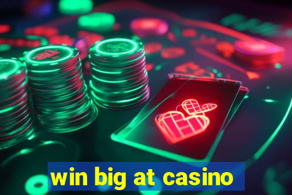 win big at casino