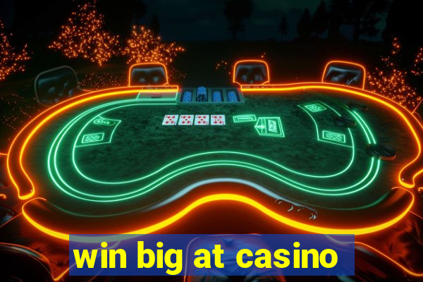 win big at casino