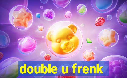 double u frenk