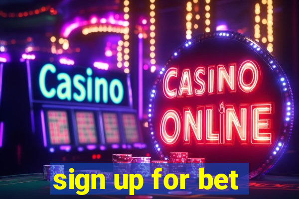 sign up for bet