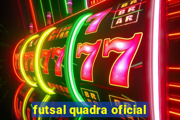 futsal quadra oficial