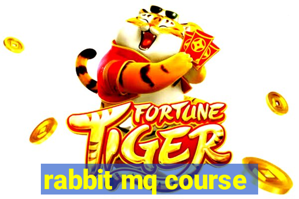 rabbit mq course