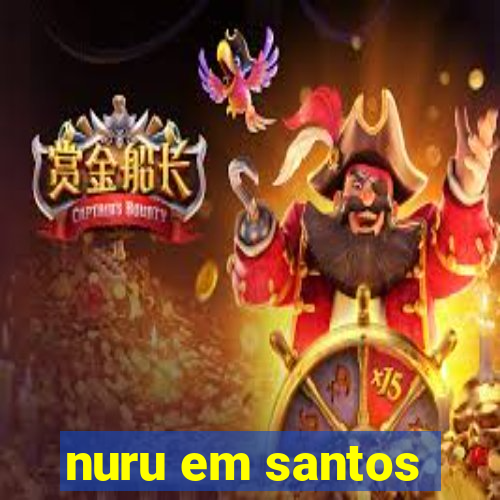 nuru em santos