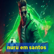 nuru em santos