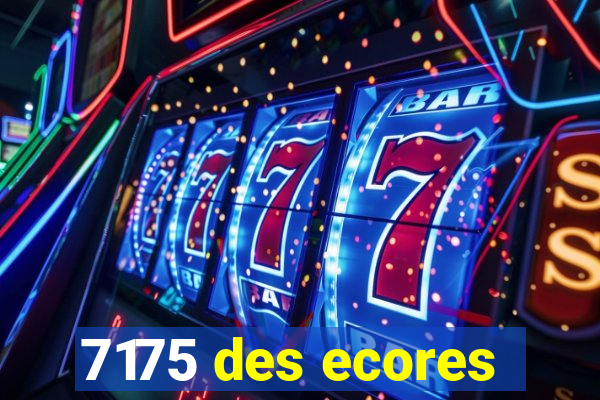 7175 des ecores