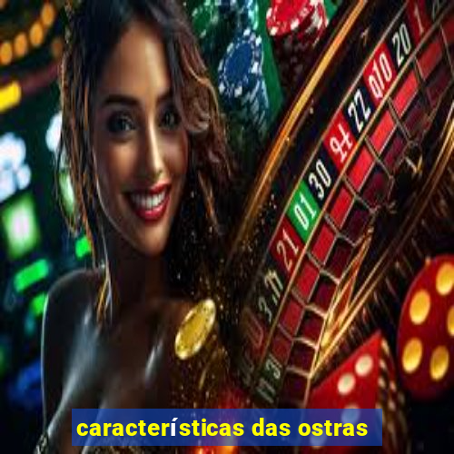 características das ostras