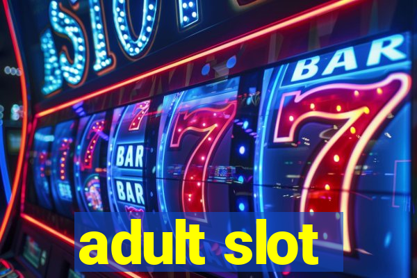 adult slot