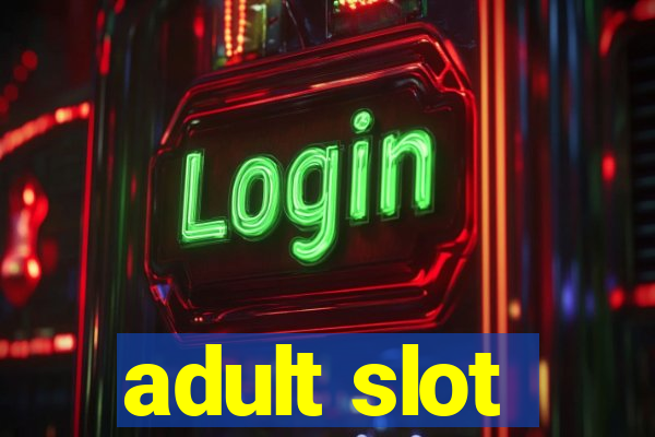 adult slot