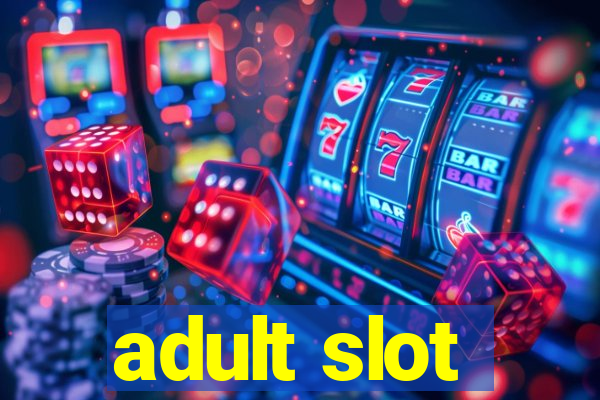 adult slot