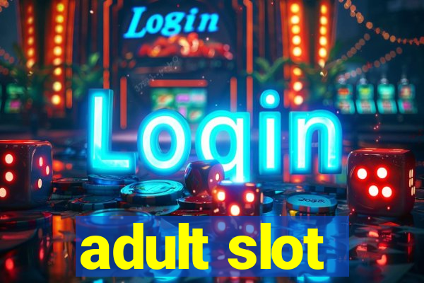 adult slot