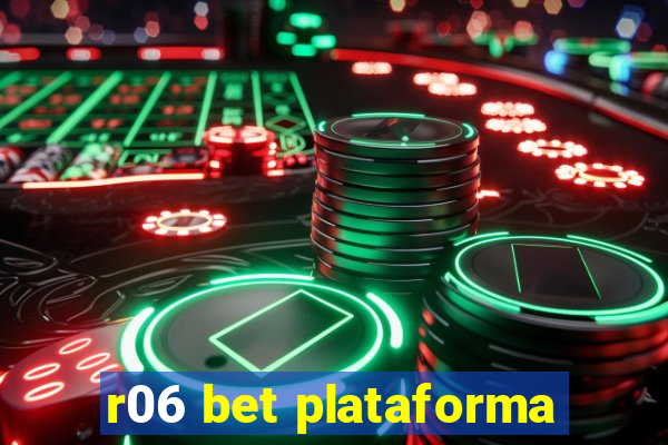 r06 bet plataforma