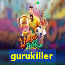 gurukiller