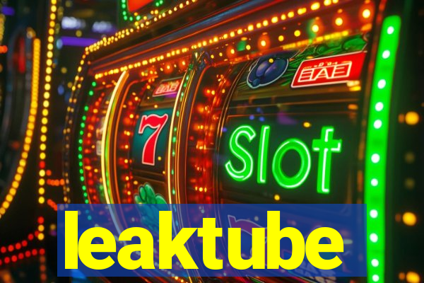 leaktube