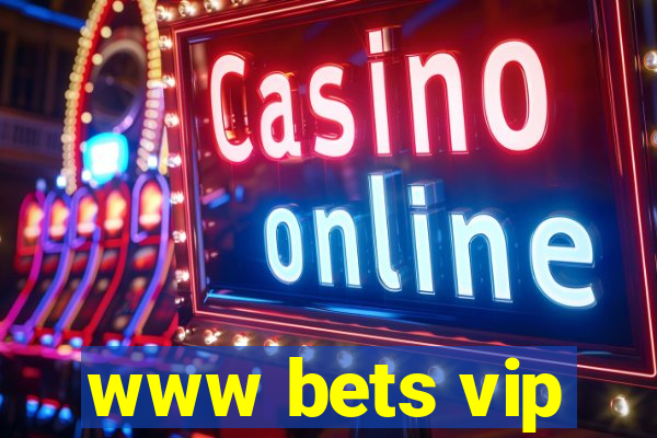 www bets vip