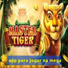 app para jogar na mega