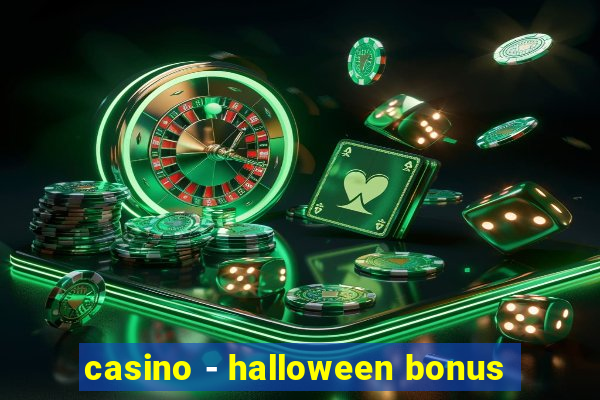 casino - halloween bonus