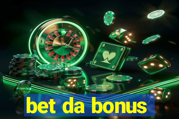 bet da bonus