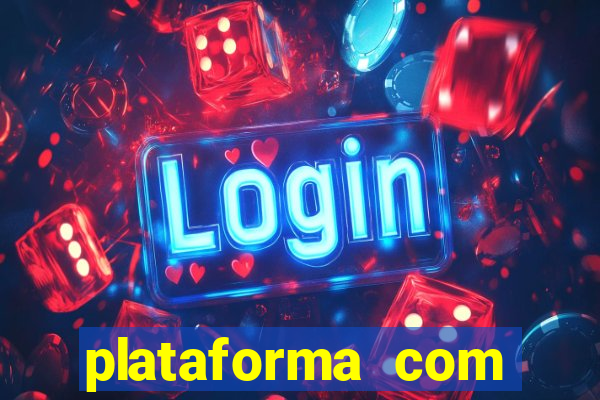 plataforma com bonus de cadastro fortune tiger