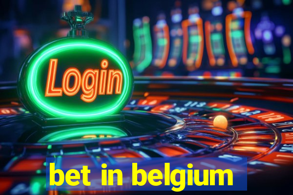 bet in belgium