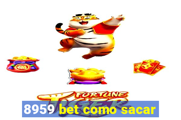 8959 bet como sacar