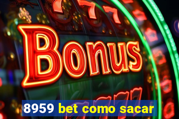 8959 bet como sacar