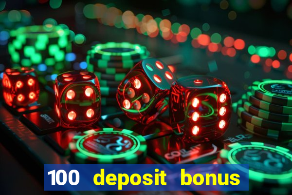 100 deposit bonus uk all british casino