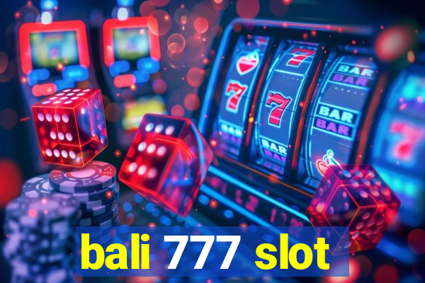 bali 777 slot